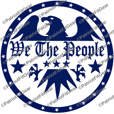 We The People,Bald Eagle,10''x10'',In God We Trust,Dont Tread On Me,1A,Vinyl Decal