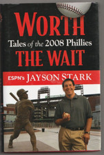 Worth The Wait: Tales of the 2009 Phillies by Jayson Stark 2009 Hardcover   EX