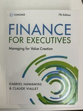Finance for Executives: Managing Value Creation by Claude Viallet
