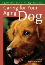 Caring for Your Aging Dog: A Quality-of-Life Guide for Your Dogs Senio - GOOD
