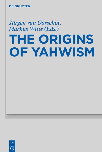 JüRgen Van Oorschot (U. A.) | The Origins Of Yahwism | Buch | Englisch (2024)-image