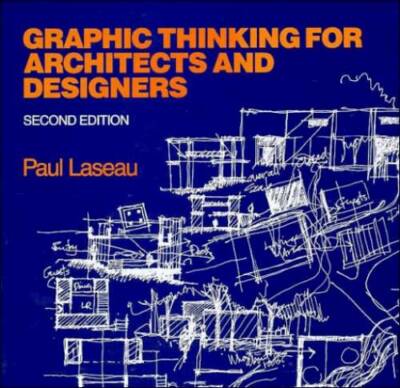 Graphic Thinking for Architects and Designers, 2nd Edition - Paperback - GOOD