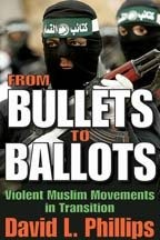 From Bullets to Ballots : Violent Muslim Movements in Transition, Hardcover b...