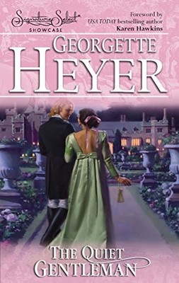THE QUIET GENTLEMAN By Georgette Heyer *Excellent Condition*