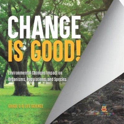 Baby Professor Change is Good! Environmental Changes Impact on Org (Taschenbuch)