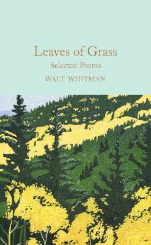Thumbnail - Leaves Of Grass: Selected Poems (macmillan Collector's Library) By