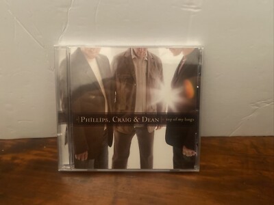 Phillips, Craig & Dean Top of My Lungs Music CD New Sealed Music