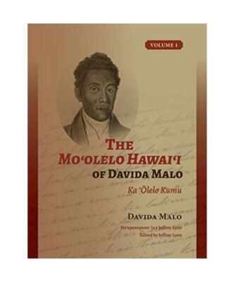 The Moʻolelo Hawaiʻi of Davida Malo Volume 1: Ka 'Ōlelo Kumu, Dav