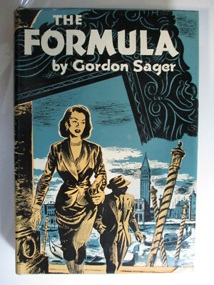 The Formula by Gordon Sager, Lippincott, DJ, 1st Edition, 1952