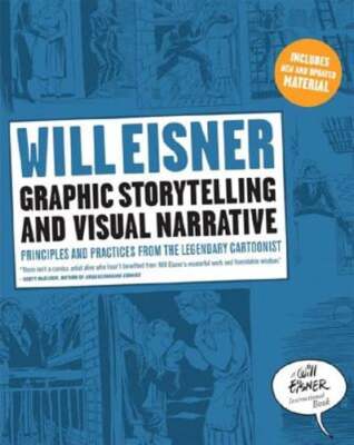 Graphic Storytelling and Visual Narrative: Principles and Practices from the