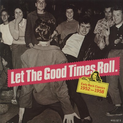 Various - Let The Good Time Roll - Eartly Rock Classic 1952-1958 (LP) - Vinyl...