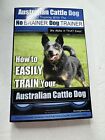 Australian Cattle Dog Dog Training with the No Brainer Dog Trai