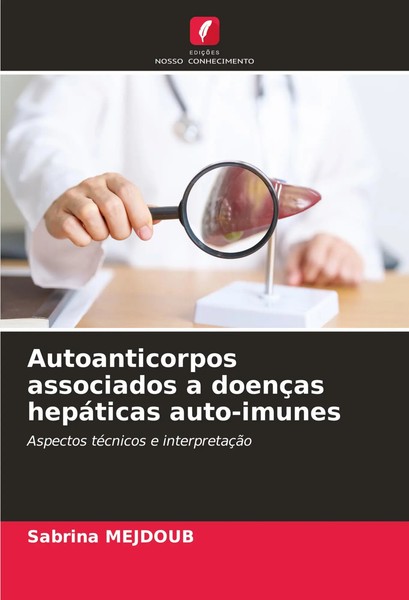 Autoanticorpos Associados A DoençAs HepáTicas Auto-Imunes Sabrina Mejdoub Buch-image