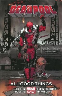 Deadpool Band 8: All Good Things (D, Brian Posehn, Gerry D, Lik