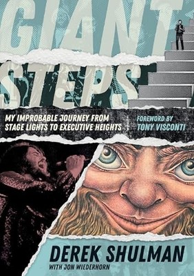 Giant Steps: My Improbable Journey From Stage Lights To Executive Heights by De