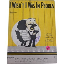I Wish't I Was in Peoria by Rose Dixon & Woods 1925 Vintage Sheet Music