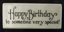 HOLLY POND HILL Uptown Rubber Stamp E13192 "HAPPY BIRTHDAY TO SOMEONE SPECIAL"