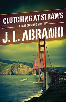 Clutching at Straws -  NEW J L Abramo 2017