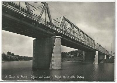 VENICE (094) - S. DONA' DI PIAVE Ponte sul Piave - Sacred River ... - FG/Vg 1955