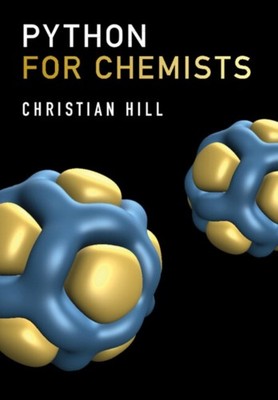 Python for Chemists by Christian Hill PAPERBACK 9781009102049