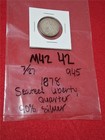 Bag of x1 1878 SEATED LIBERTY CIRCULATED 90% SILVER QUATER          #MF-4242 — photo 2