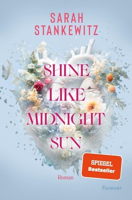 Shine Like Midnight Sun | Sarah Stankewitz | 2024 | deutsch
