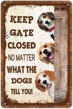 Keep Gate Closed No Matter What The Tin Metal Signs Home D cor 8x12