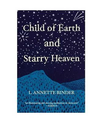 Child of Earth and Starry Heaven, Binder, L. Annette