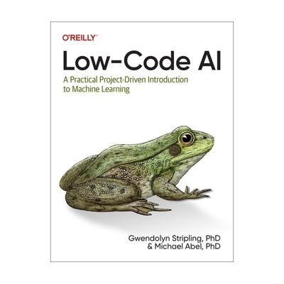 Low-Code AI: A Practical Project-Driven Introduction to Machine Learning