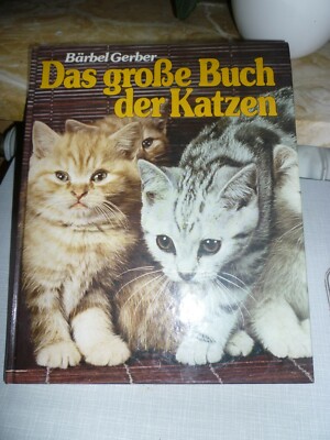 Das große Buch der Katzen. Gerber, Bärbel: Neuwertig