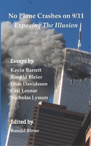 Nicholas Lysson Carl Lesnor Ke No Plane Crashes on 9/11 - Exposing t (Tascabile)