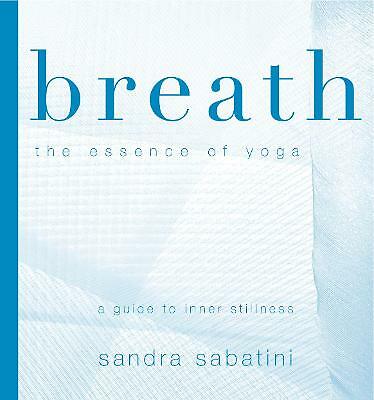Breath : The Essence Of Yoga Sandra Sabatini - Image 2