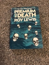 PREMIUM ON DEATH by Roy Lewis - First Edition Hardcover Book An Eric Ward Novel