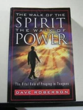 The Walk of the Spirit - The Walk of Power : The Vital Role of Praying in - GOOD