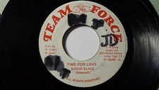 Sugar Black -Time For Love /Reggae 45" on Team Force Label 