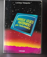 MATHEMATICAL LOGIC MODELS FOR COMPUTER SCIENCE L. VASAPOLLO 1989 CEDAM