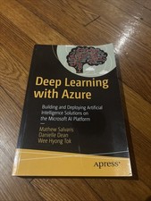 Deep Learning with Azure: Building and Deploying Artificial Intelligence...