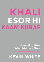 Only God Works (Nagese) Investing Now What Matters Then Kevin White Taschenbuch