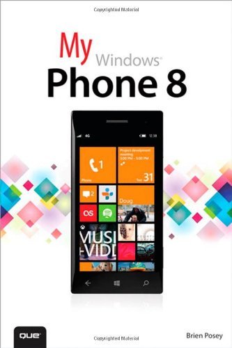 My Windows Phone 8 By Brien Posey