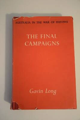 The Final Campaigns. Australia in the War of 1939-1945