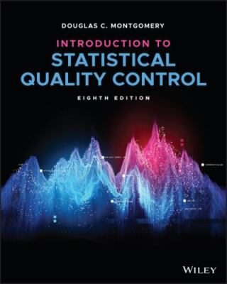 Introduction to Statistical Quality Control by Montgomery, Douglas C.