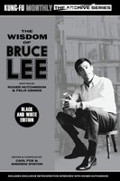 The Wisdom Of Bruce Lee (Kung-Fu Monthly Archive Series) Mono Edition Dennis