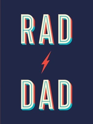 Rad Dad: Cool Quotes and Quips for ..., Publishers, Sum