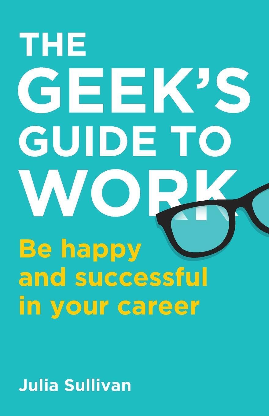 Thumbnail - Julia Sullivan | The Geek's Guide To Work | Taschenbuch | Englisch