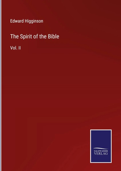 Edward Higginson | The Spirit Of The Bible | Buch | Englisch (2022) | Vol. Ii-image