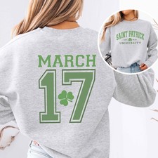 St Patrick University Sweatshirt, Saint Patty's Day Shirt, Patrick's Day Gifts