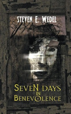 Seven Days in Benevolence | Steven E. Wedel | Taschenbuch | Englisch | 2022