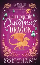 A Gift for the Christmas Dragon (A Mate for Christmas)