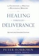 Healing through Deliverance: The Foundation and Practice of Deliverance Mini...