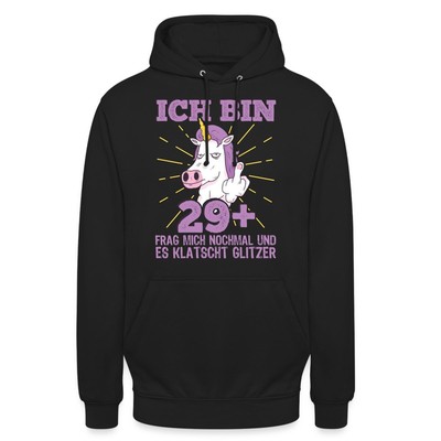 Ich Bin 29+ Lustiger Spruch Zum Geburtstag Wütendes Einhorn Unisex Hoodie